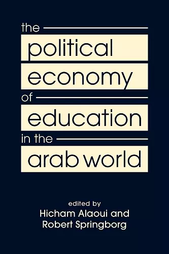 The Political Economy of Education in the Arab World cover