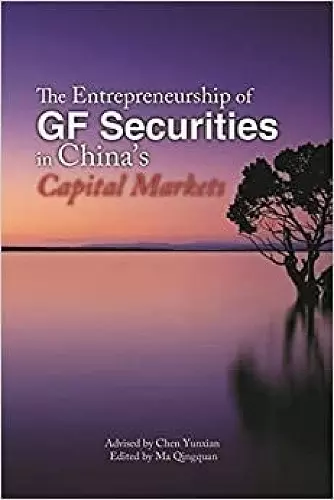 The Entrepreneurship of GF Securities in China's Capital Markets cover