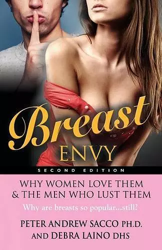 Breast Envy! Why Women Love Them and the Men Who Lust Them cover