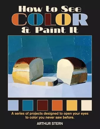 How to See Color and Paint it cover