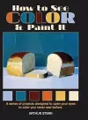 How to See Color and Paint It cover