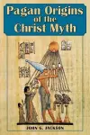 Pagan Origins of the Christ Myth cover