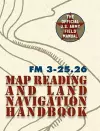 Army Field Manual FM 3-25.26 (U.S. Army Map Reading and Land Navigation Handbook) cover