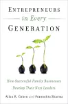Entrepreneurs in Every Generation: How Successful Family Businesses Develop Their Next Leaders cover