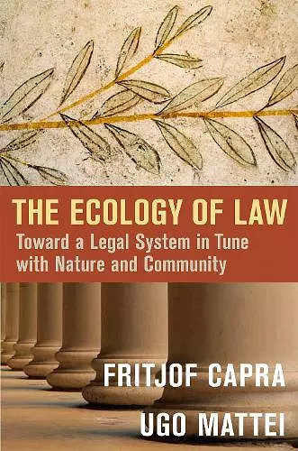 The Ecology of Law: Toward a Legal System in Tune with Nature and Community cover