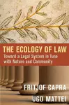 The Ecology of Law: Toward a Legal System in Tune with Nature and Community cover