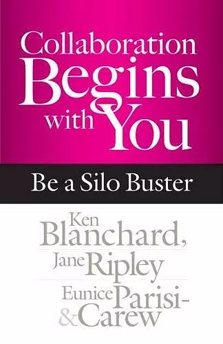 Collaboration Begins with You: Be a Silo Buster cover