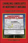Changing Landscapes of Northwest Indiana cover
