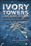 Ivory Towers Have Glass Ceilings cover