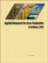 Applied Research for Corn Production in Indiana, 2024 cover