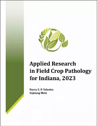 Applied Research in Field Crop Pathology for Indiana, 2023 cover