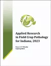 Applied Research in Field Crop Pathology for Indiana, 2023 cover