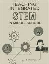 Teaching Integrated STEM in Middle School cover