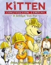Kitten Construction Company: A Bridge Too Fur cover