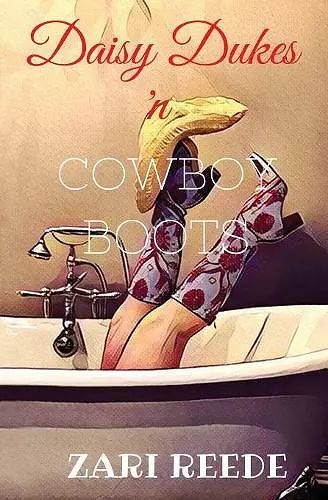 Daisy Dukes 'n Cowboy Boots cover