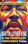 Martin Luther King and The Trumpet of Conscience Today cover