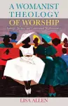 A Womanist Theology of Worship cover
