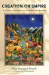 Creation or Empire: A Choice of Religions in the Bible and Beyond cover