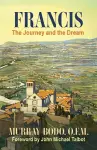 Francis: The Journey and the Dream cover