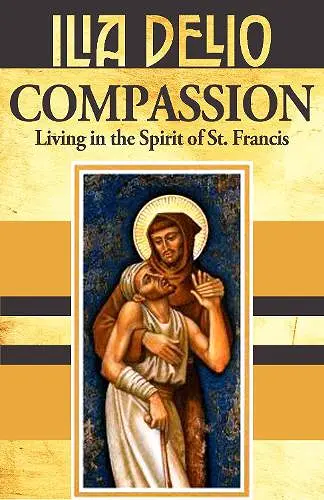 Compassion: Living in the Spirit of St.Francis cover