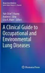 A Clinical Guide to Occupational and Environmental Lung Diseases cover