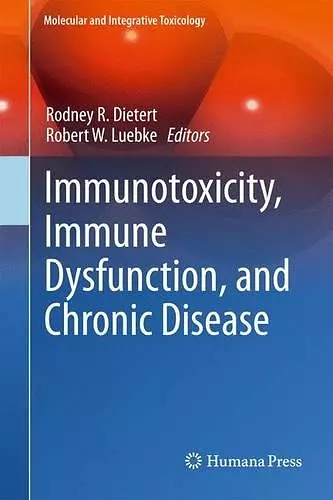 Immunotoxicity, Immune Dysfunction, and Chronic Disease cover