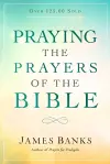 Praying the Prayers of the Bible cover
