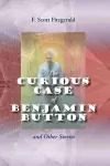 The Curious Case of Benjamin Button and Other Stories cover