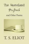 The Waste Land, Prufrock, and Other Poems cover