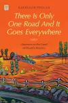 There Is Only One Road And It Goes Everywhere cover