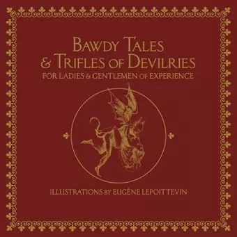 Bawdy Tales and Trifles of Devilries for Ladies and Gentlemen of Experience cover