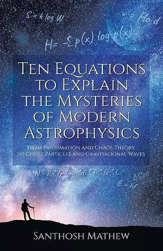 Ten Equations to Explain the Mysteries of Modern Astrophysics cover