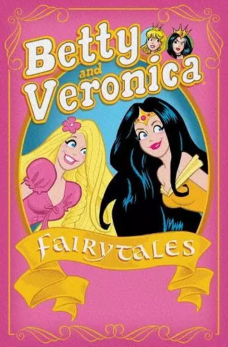 Betty & Veronica: Fairy Tales cover