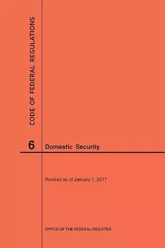 Code of Federal Regulations Title 6, Domestic Security, 2017 cover