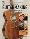 The Phoenix Guitar Company's Guide to Guitarmaking for the Small Shop cover