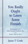 You Really Ought to Learn Some Finnish cover
