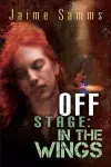 Off Stage: In the Wings Volume 2 cover