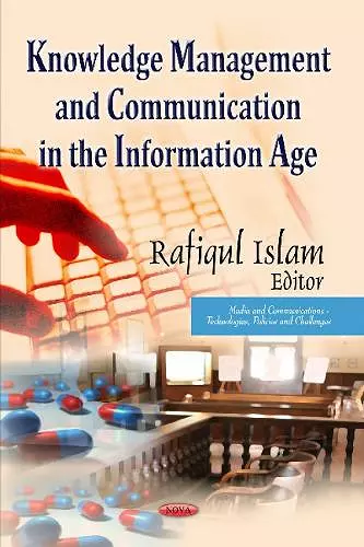 Knowledge Management & Communication in the Information Age cover