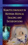 Nanotechnology in Modern Medical Imaging & Interventions cover