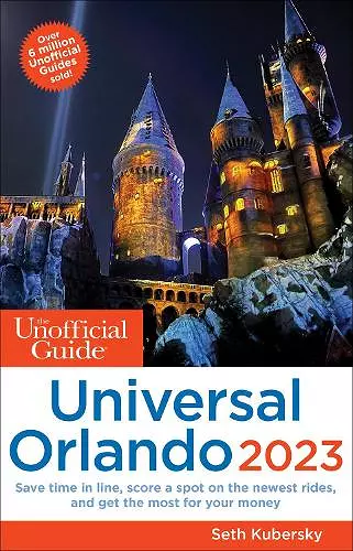 The Unofficial Guide to Universal Orlando 2023 cover