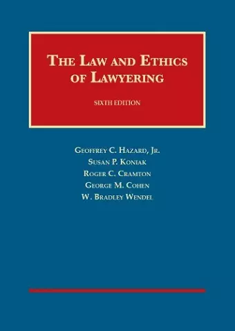 The Law and Ethics of Lawyering cover