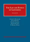 The Law and Ethics of Lawyering cover