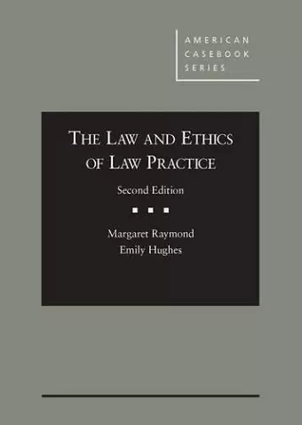 The Law and Ethics of Law Practice cover