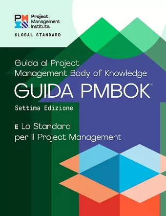 A Guide to the Project Management Body of Knowledge (PMBOK® Guide) - The Standard for Project Management (ITALIAN) cover