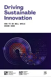 Driving Sustainable Innovation: How To Do Well While Doing Good cover