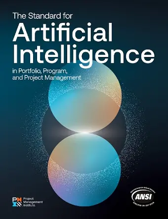 The Standard for Artificial Intelligence in Portfolio, Program, and Project Management cover