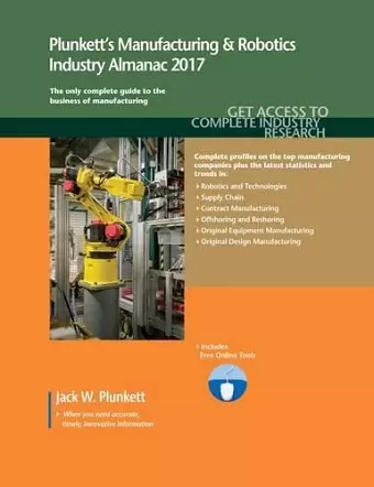 Plunkett's Manufacturing & Robotics Industry Almanac 2017 cover