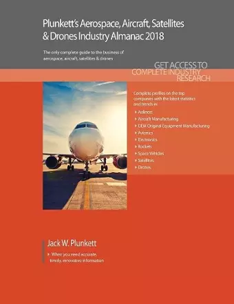 Plunkett's Aerospace, Aircraft, Satellites & Drones Industry Almanac 2018 cover