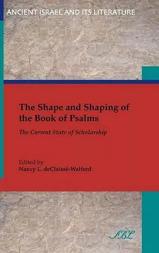 The Shape and Shaping of the Book of Psalms cover