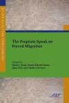 The Prophets Speak on Forced Migration cover